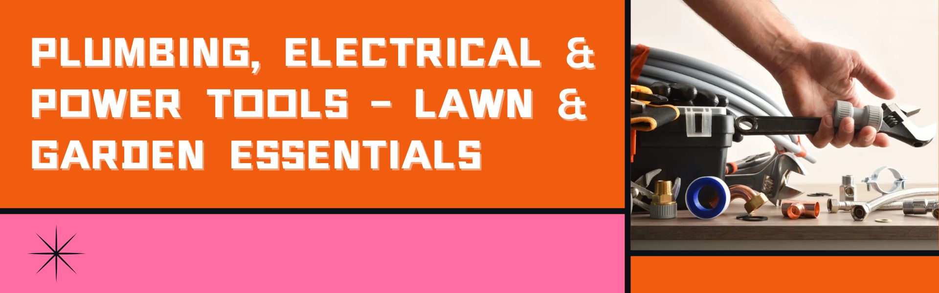 Plumbing, Electrical & Power Tools – Lawn & Garden Essentials